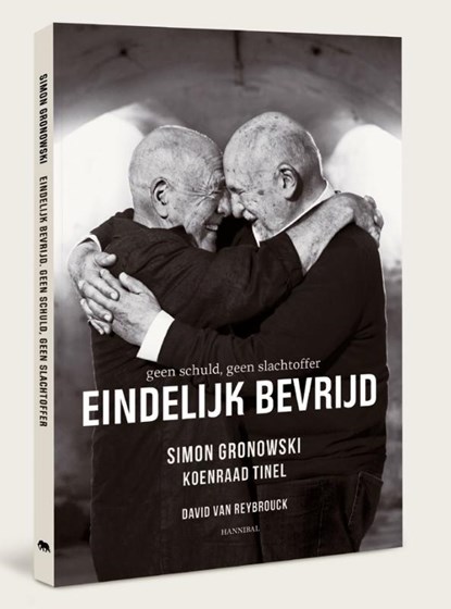 Eindelijk bevrijd. Geen schuld, geen slachtoffer, Simon Gronowski ; David Van Reybrouck - Paperback - 9789464366204