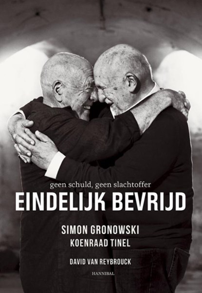 Eindelijk bevrijd. Geen schuld, geen slachtoffer, Simon Gronowski ; David Van Reybrouck - Paperback - 9789464366204