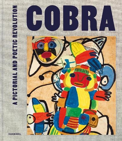 Cobra – A Pictorial and Poetic Revolution, Paul Huvenne - Gebonden - 9789464366440