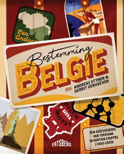 Bestemming België, Andreas Stynen ; Gerrit Verhoeven - Paperback - 9789464369502