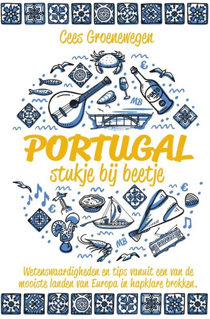 Portugal, stukje bij beetje, Cees Groenewegen - Paperback - 9789464371840