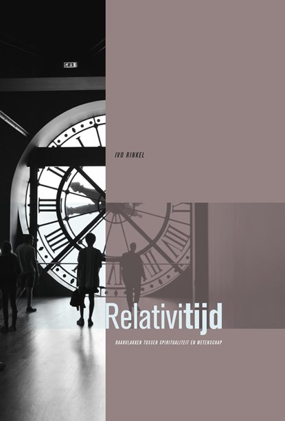 Relativitijd, Ivo Rinkel - Ebook - 9789464374780