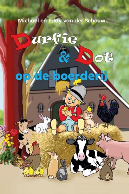 Op de boerderij, Michael & Eddy Van der Schouw - Gebonden - 9789464376647