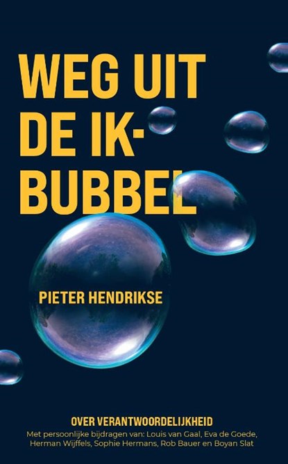 Weg uit de Ik bubbel, Pieter Hendrikse - Paperback - 9789464377705