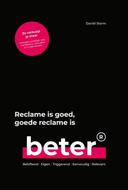 Reclame is goed, goede reclame is beter, Daniël Storm - Paperback - 9789464378795