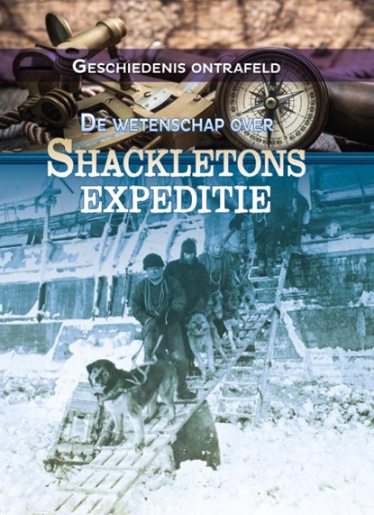 De wetenschap over Shackletons expeditie, Tammy Enz - Gebonden - 9789464390643