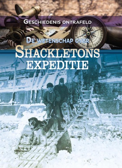 De wetenschap over Shackletons expeditie, Tammy Enz - Gebonden - 9789464390643