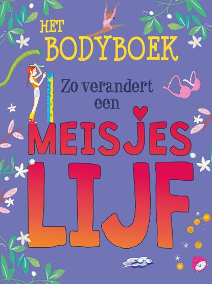 Zo verandert een meisjeslijf, Anita Ganeri - Gebonden - 9789464390964