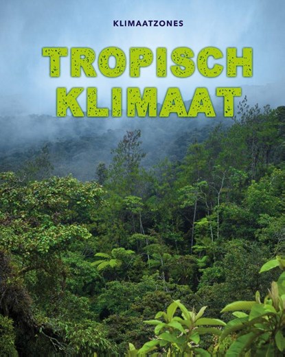Tropisch klimaat, Cath Senker - Gebonden - 9789464391527