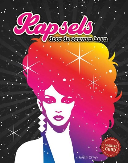 Kapsels door de eeuwen heen, Anita Croy - Gebonden - 9789464391565