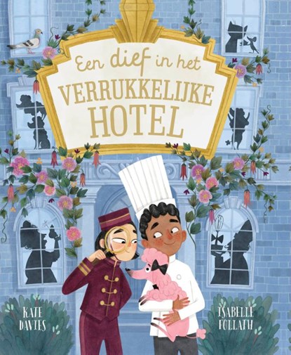 Een dief in het Verrukkelijke Hotel, Kate Davies - Gebonden - 9789464391695