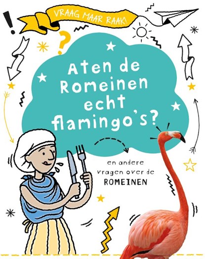 Aten de Romeinen echt flamingo's?, Tim Cooke - Gebonden - 9789464391831