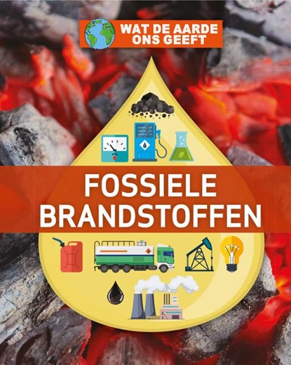 Fossiele brandstoffen, Nancy Dickmann - Gebonden - 9789464392456