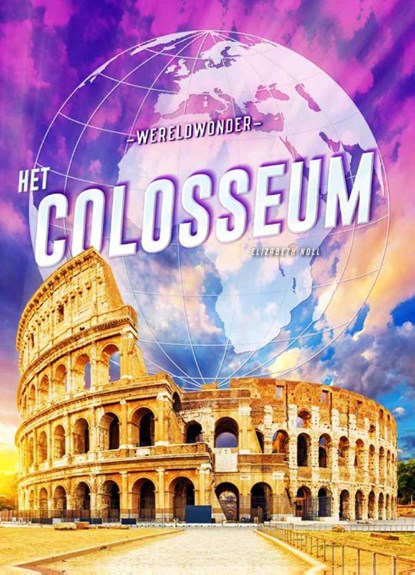 Het Colosseum, Elizabeth Noll - Gebonden - 9789464392524