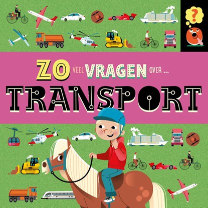 Zoveel vragen over transport, Sally Spray - Gebonden - 9789464392616