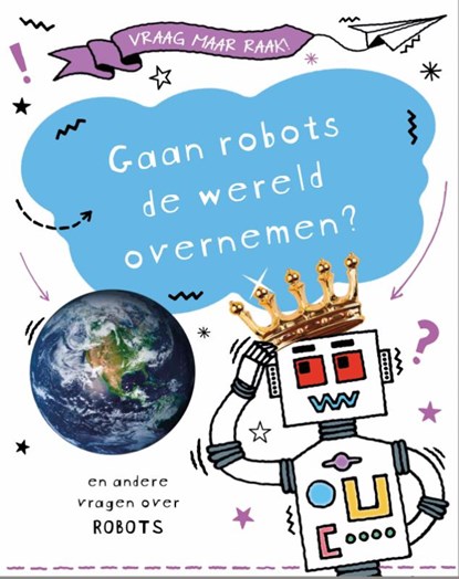 Gaan robots de wereld overnemen?, Clive Gifford - Gebonden - 9789464393521