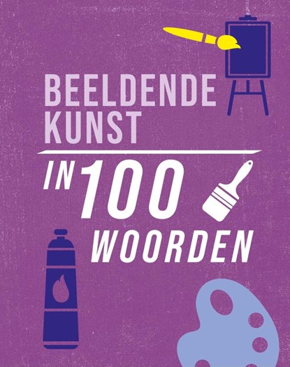 Beeldende kunst in 100 woorden, Jon Richards - Gebonden - 9789464393606