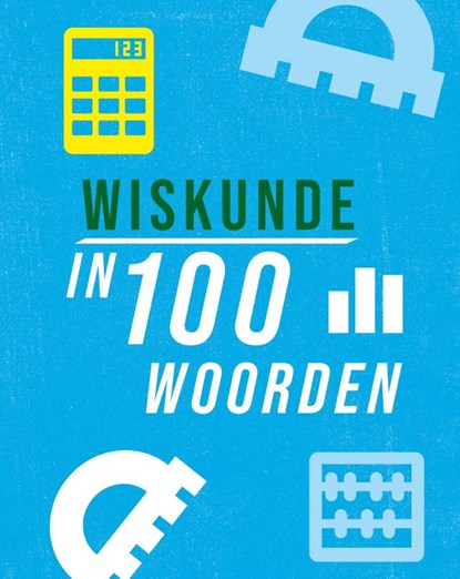 Wiskunde in 100 woorden, Jon Richards - Gebonden - 9789464393613