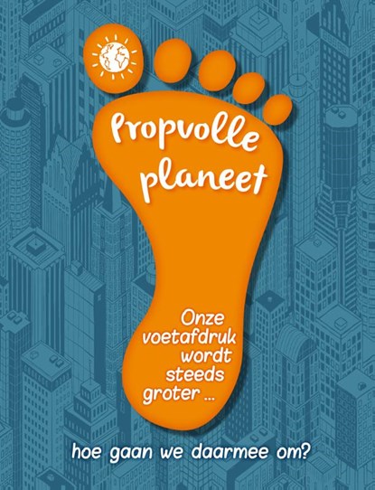 Propvolle planeet, Anna Claybourne - Gebonden - 9789464393705