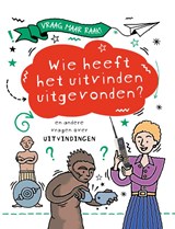 Wie heeft het uitvinden uitgevonden? - Clive Gifford - 9789464394122