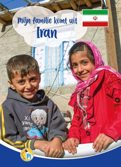 Mijn familie komt uit Iran, Annemarie van den Brink - Gebonden - 9789464394382