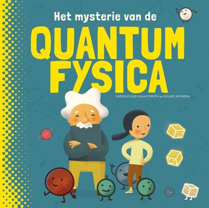 Het mysterie van de quantumfysica, Sheddad Kaid-Salah Ferrón - Gebonden - 9789464394641