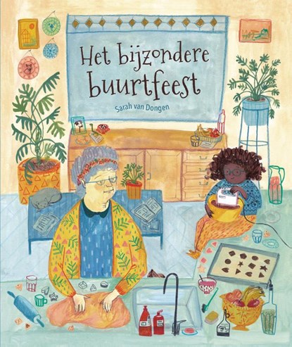 Het bijzondere buurtfeest, Sarah van Dongen - Gebonden - 9789464395006