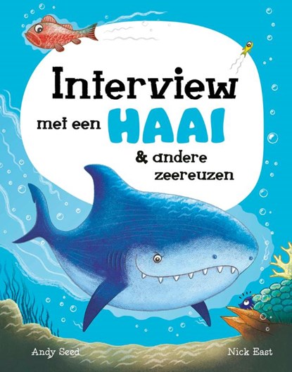 Interview met een haai & andere zeereuzen, Andy Seed ; Nick East - Gebonden - 9789464395242