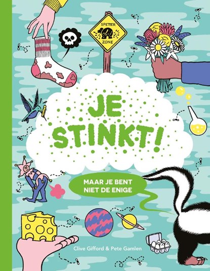 Je stink!, Clive Gifford ; Pete Gamlen - Gebonden - 9789464395303