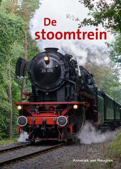 De stoomtrein, Anneriek van Heugten - Gebonden - 9789464397147