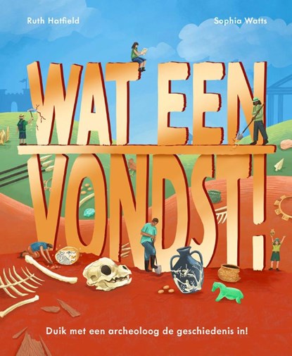 Wat een vondst!, Ruth Hatfield - Gebonden - 9789464397154