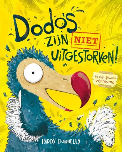 Dodo's zijn NIET uitgestorven!, Paddy Donnelly - Gebonden - 9789464398335