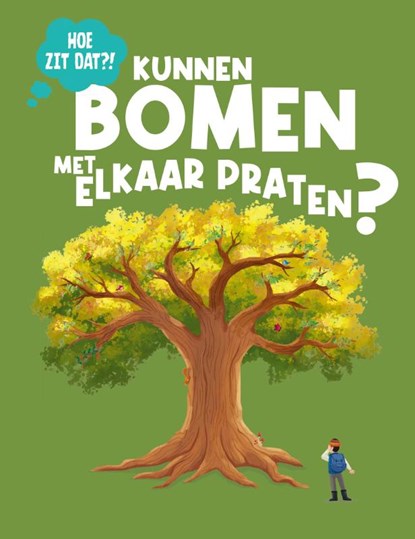 Kunnen bomen met elkaar praten?, Eliza Jeffery - Gebonden - 9789464398397