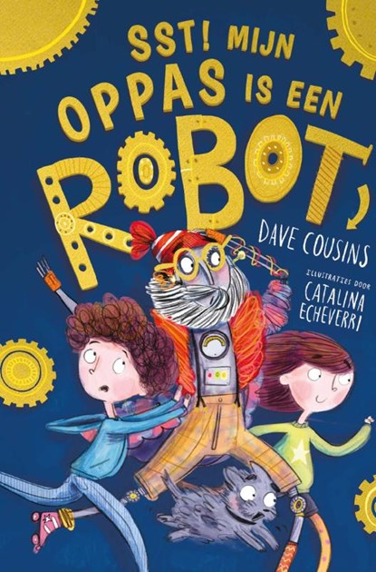 Sst! Mijn oppas is een robot, Dave Cousins - Gebonden - 9789464398649