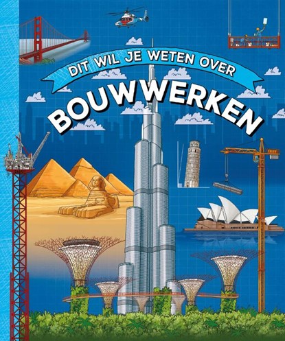 Dit wil je weten over bouwwerken, Rob Colson - Gebonden - 9789464398694