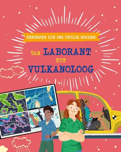 Beroepen die ons veilig houden: van laborant tot vulkanoloog, Tom Jackson - Gebonden - 9789464398779
