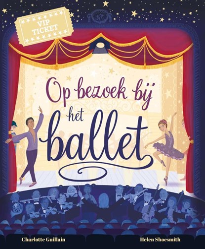 Op bezoek bij het ballet, Charlotte Guillain - Gebonden - 9789464398823