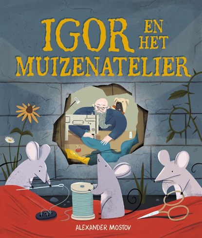 Igor en het muizenatelier, Alexander Mostov - Gebonden - 9789464398960