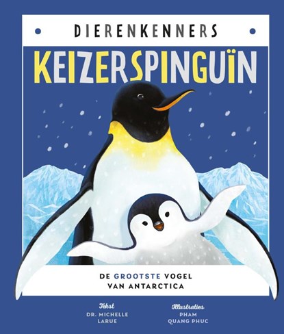Keizerspinguïn, Dr. Michelle LaRue - Gebonden - 9789464399035