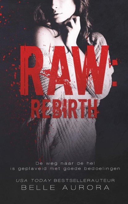 Raw: Rebirth, Belle Aurora - Paperback - 9789464401042