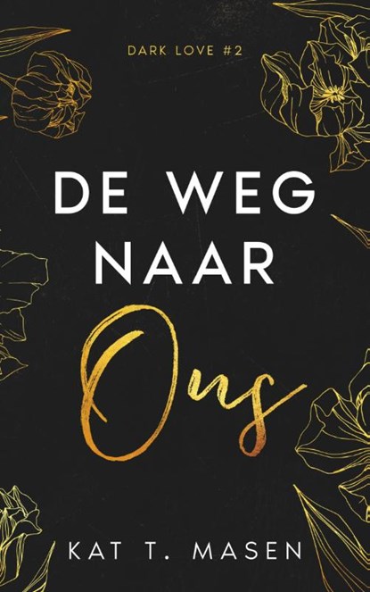 De weg naar ons, Kat T. Masen - Paperback - 9789464402346