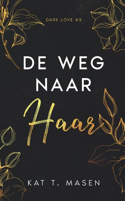 De weg naar haar, Kat T. Masen - Paperback - 9789464402599