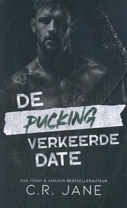 De pucking verkeerde date, C.R. Jane - Paperback - 9789464406566