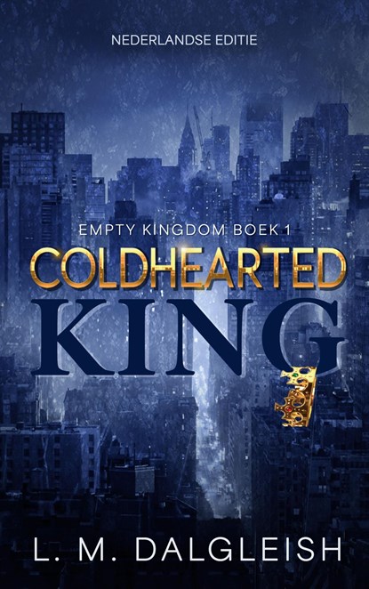 Coldhearted king, L.M. Dalgleish - Ebook EPUB - 9789464409062