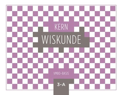 KERN Wiskunde leerjaar3 vmbo-basis Leerwerkboek A, niet bekend - Gebonden - 9789464420487
