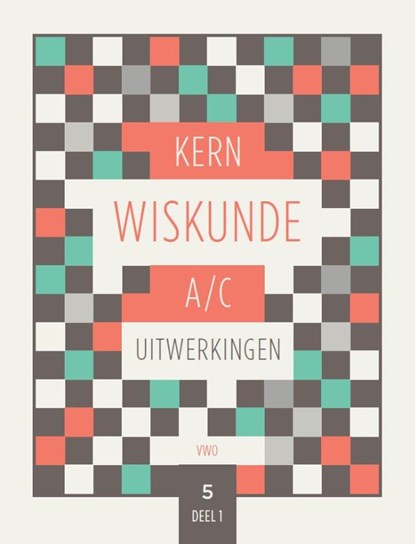 KERN Wiskunde vwo A/C leerjaar 5 deel 1 Uitwerkingen, niet bekend - Paperback - 9789464421422