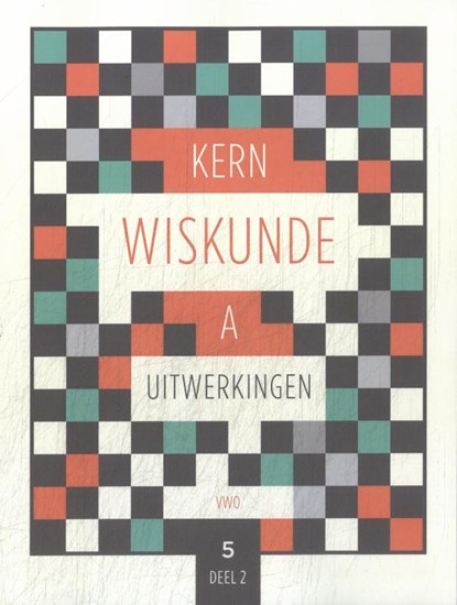 KERN Wiskunde vwo A leerjaar 5 deel 2 Uitwerkingen, niet bekend - Paperback - 9789464421439