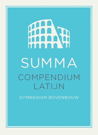 SUMMA Compendium Latijn bovenbouw / 2e editie (2025), niet bekend - Gebonden - 9789464421729
