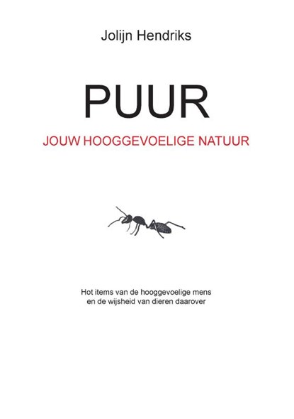 Puur Jouw Hooggevoelige Natuur, Jolijn Hendriks - Paperback - 9789464430189