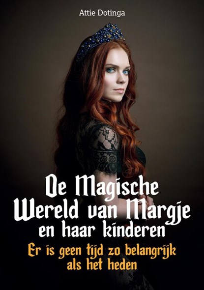 De Magische Wereld van Margje en haar kinderen 4, Attie Dotinga - Paperback - 9789464430400